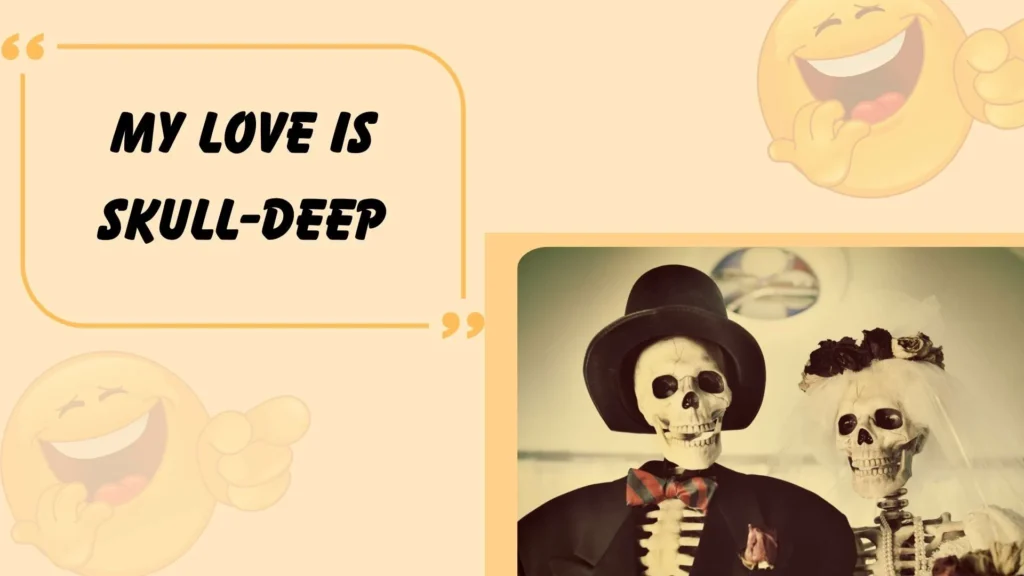 Skeleton Puns for Couples and Love