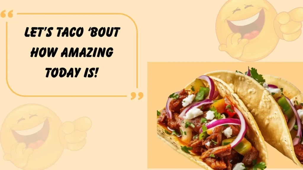 Best Taco Puns for Instagram Captions