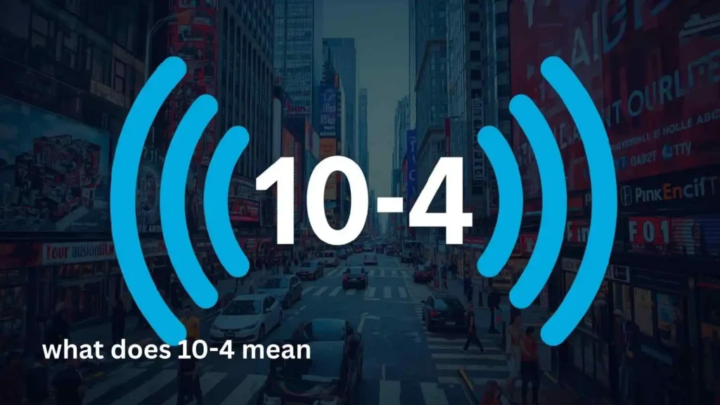 what does 10-4 mean