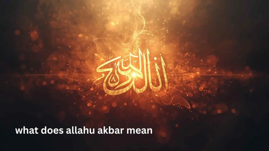 what does allahu akbar mean