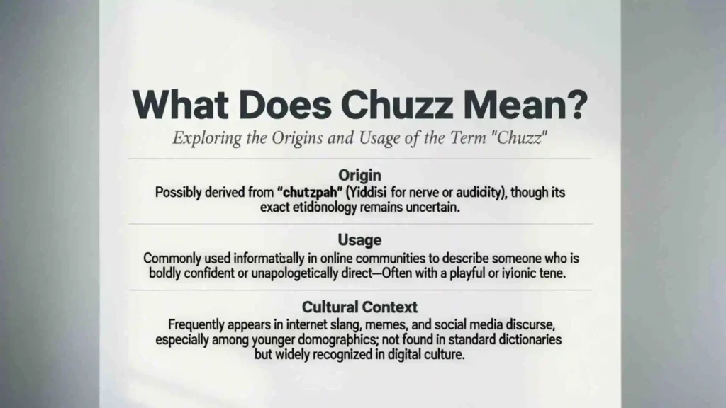 Understanding The Meaning Of Chuzz