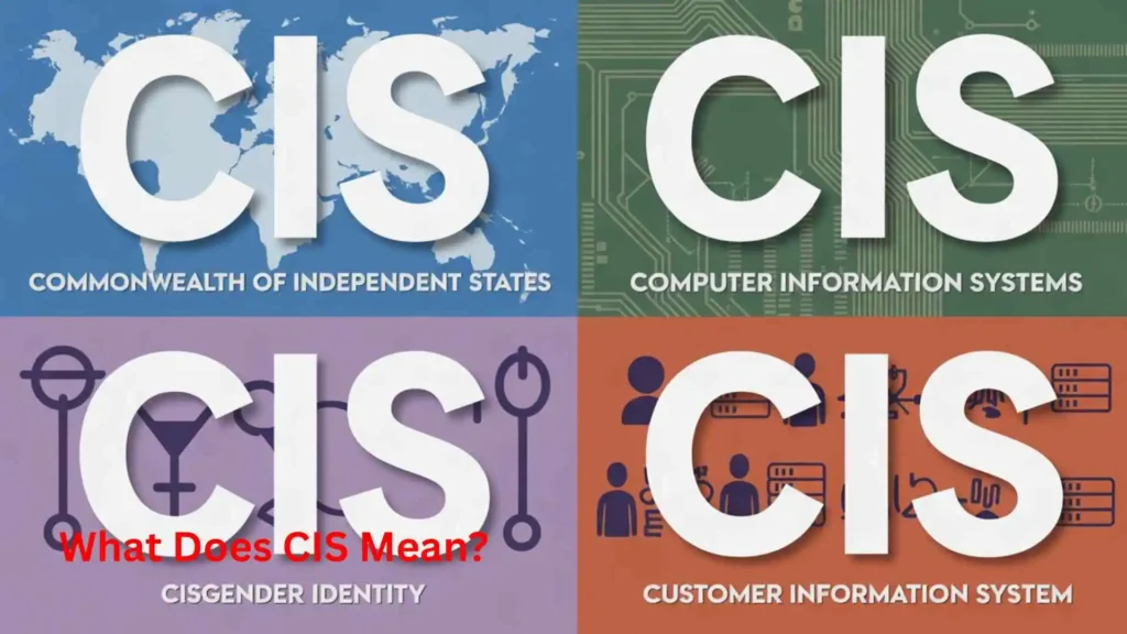 What Does CIS Mean?