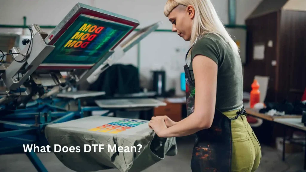 What Does DTF Mean?