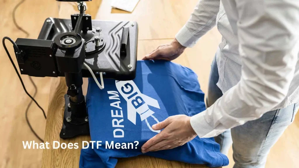 What Does DTF Mean?