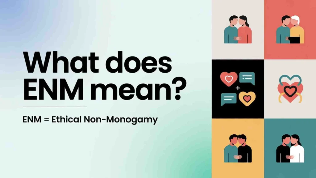 What Does ENM Mean in Dating?