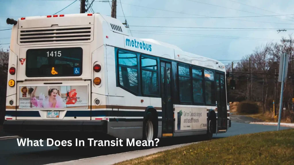 What Does In Transit Mean?