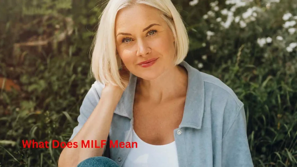 What Does MILF Mean