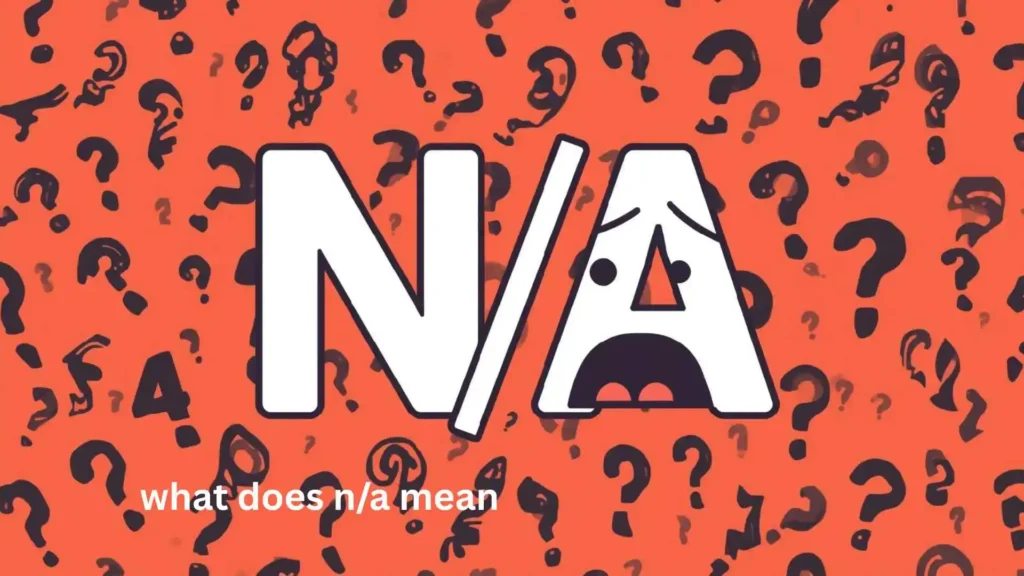 what does n/a mean
