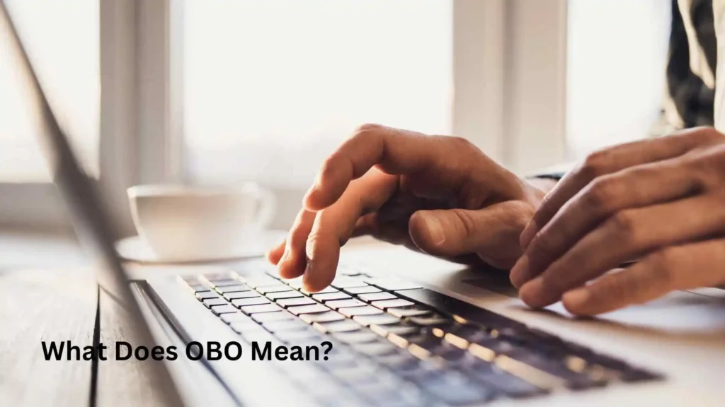 What Does OBO Mean?