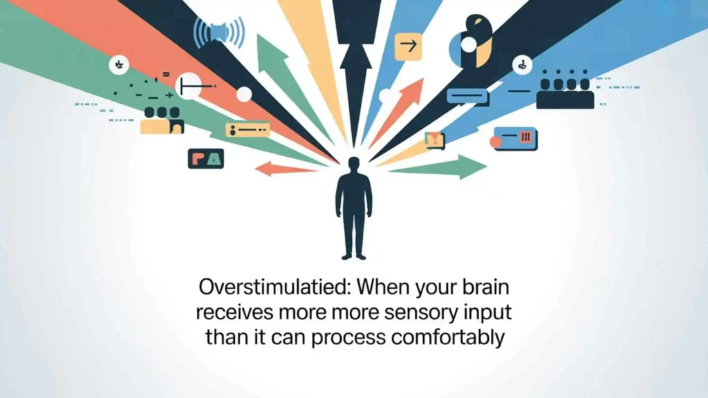 what does overstimulated mean