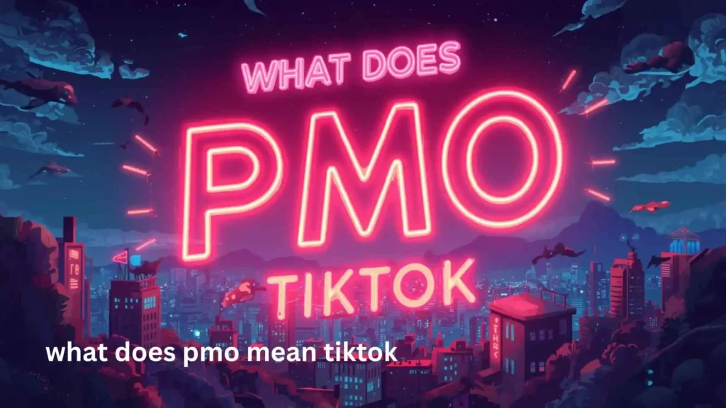 what does pmo mean tiktok