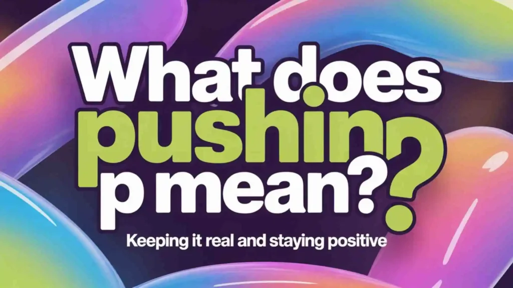 Common Misunderstandings About Pushin P
