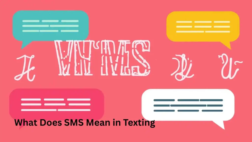 What Does SMS Mean in Texting
