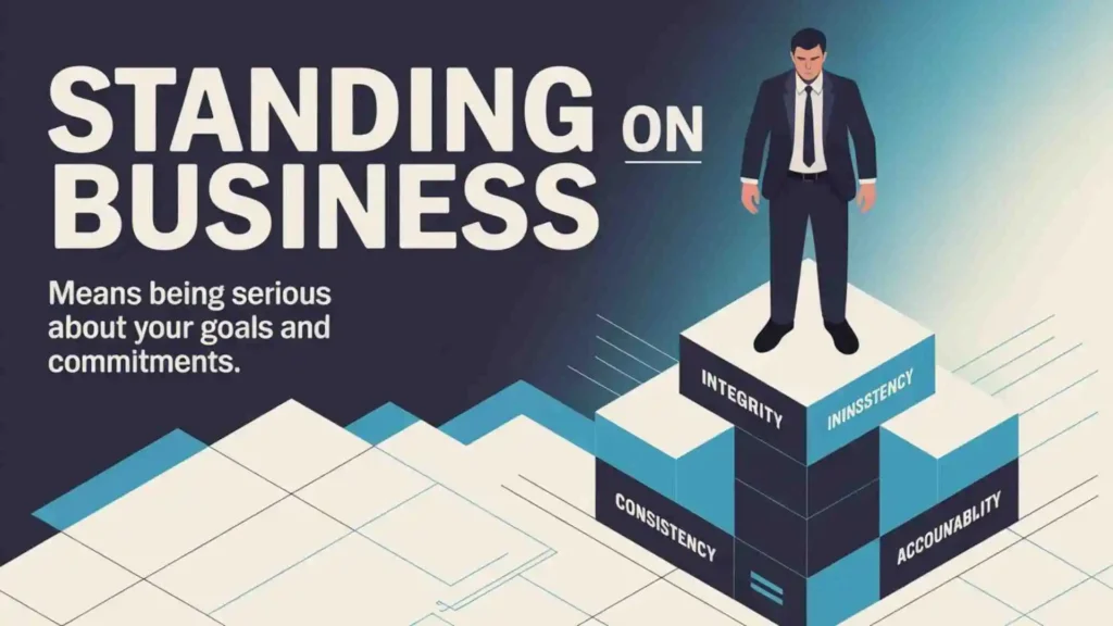The Core Meaning of Standing on Business