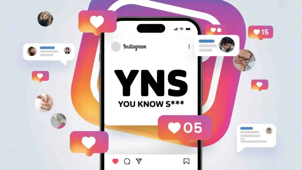 What Does YNS Mean On Instagram