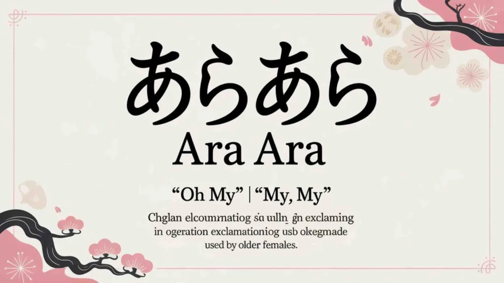 How to Use Ara Ara Correctly