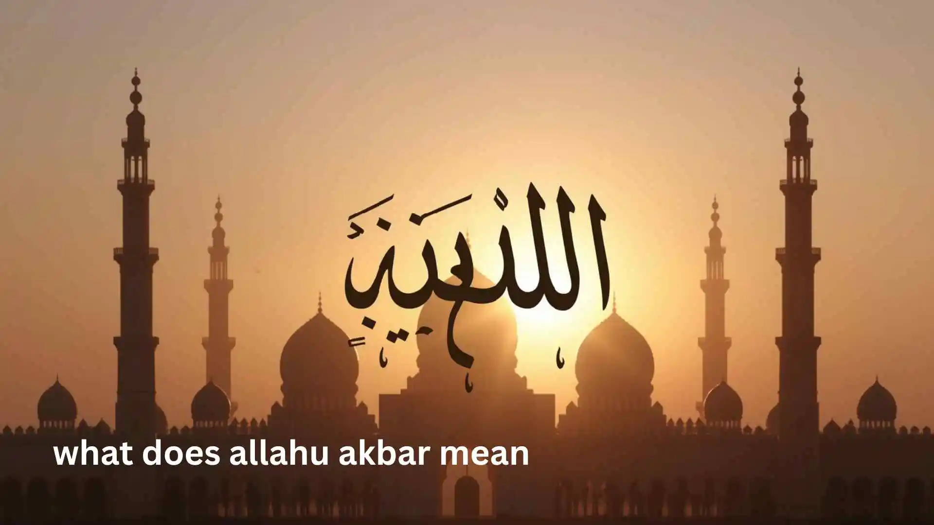 what does allahu akbar mean