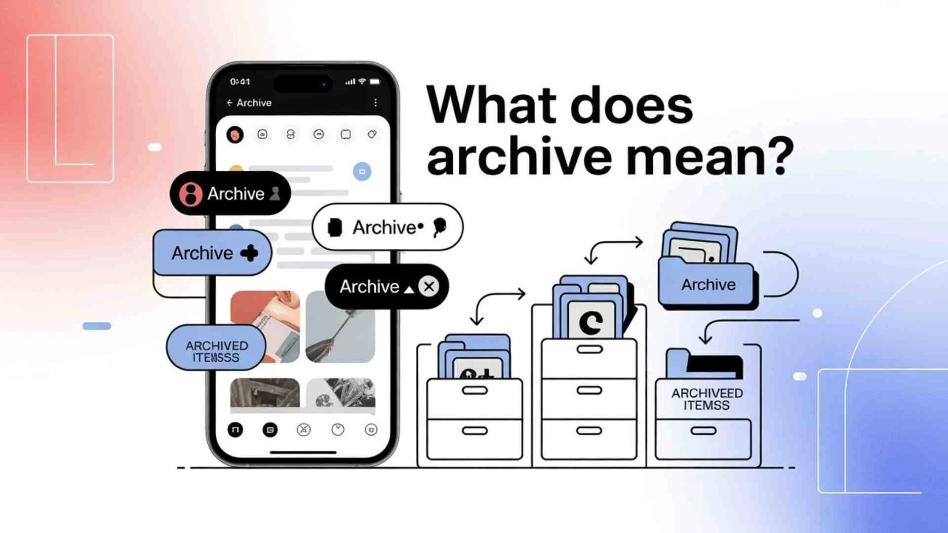 What Does Archive Mean | in Text Social Media Apps & More for 2026