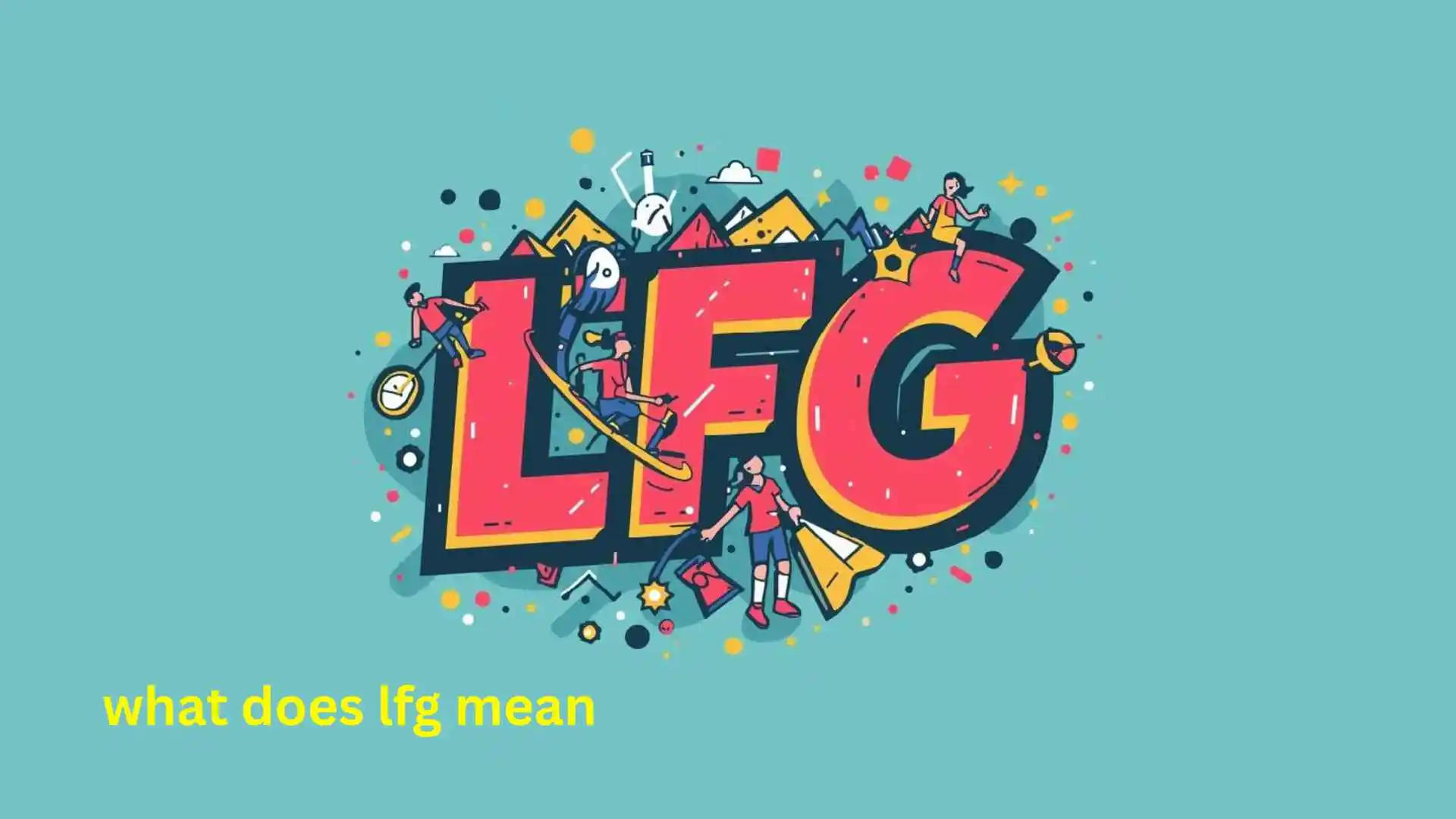What Does LFG Mean | Teens Are Typing This Everywhere Do You Know Why? 2026