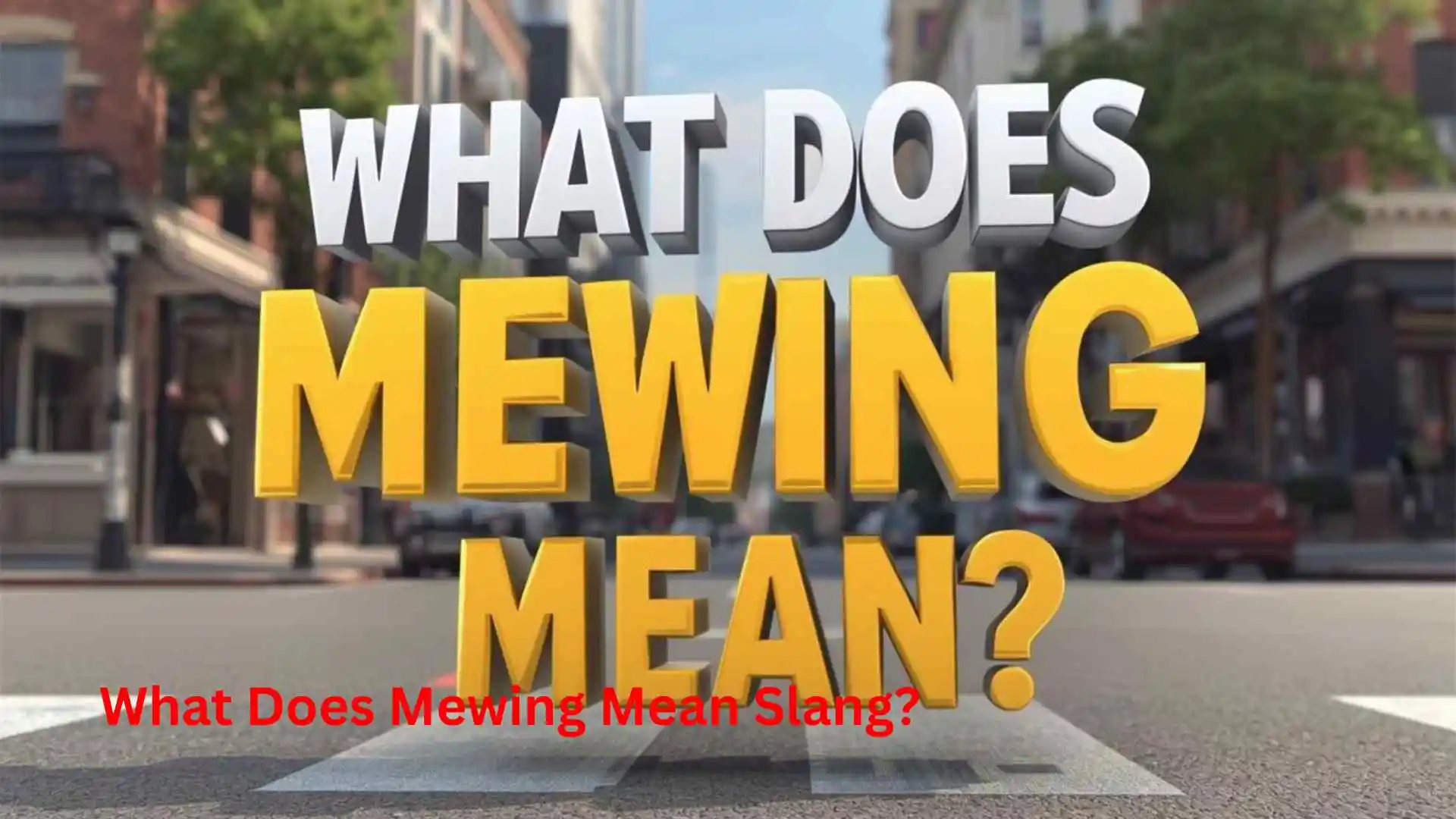 What Does Mewing Mean Slang?