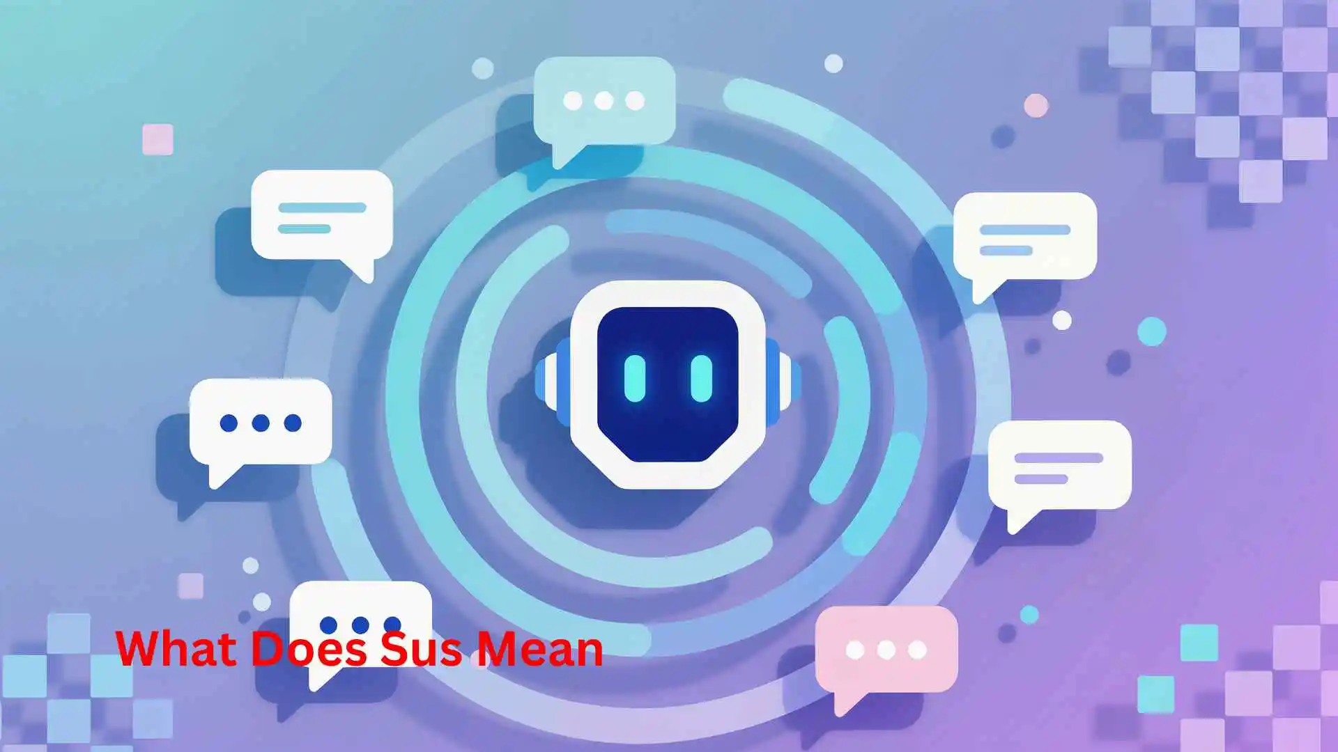 What Does Sus Mean | Complete Guide to “Sus” in Texting, Music, Languages and Culture 2026