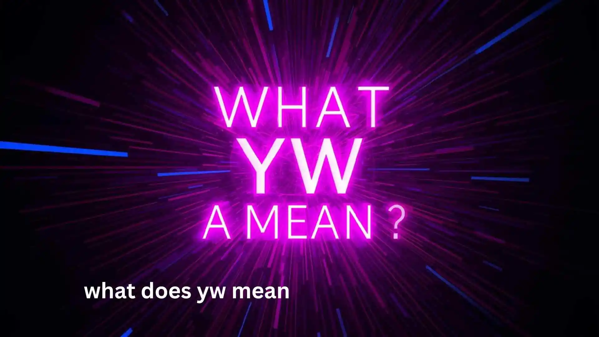 what does yw mean